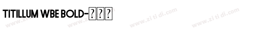 Titillum Wbe Bold字体转换